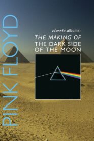 Classic Albums: Pink Floyd – The Making of The Dark Side of the Moon 2003 one on netflix