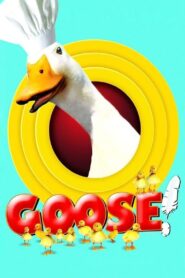 Goose on the Loose 2006 one on netflix