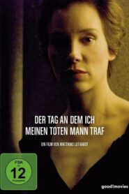 Der Tag, an dem ich meinen toten Mann traf 2008 one on netflix