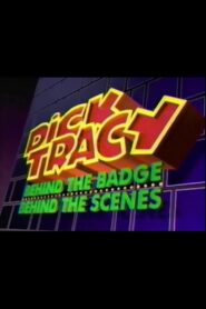 Dick Tracy: Behind the Badge, Behind the Scenes 1990 one on netflix
