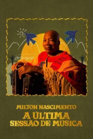 Milton Nascimento: A Última Sessão de Música 2022 one on netflix
