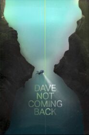 Dave Not Coming Back 2020 one on netflix