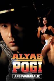 Alyas Pogi: Ang Pagbabalik 1999 one on netflix