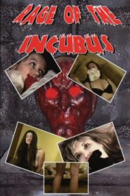 Rage of the Incubus 2004 one on netflix
