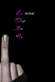 Everybody Dies But Me 2008 one on netflix
