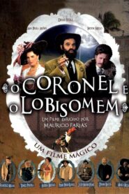 O Coronel e o Lobisomem 2005 one on netflix