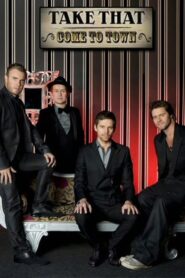 Take That: Come To Town 2008 one on netflix