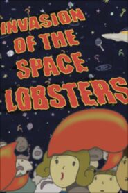 Invasion of the Space Lobsters 2005 one on netflix