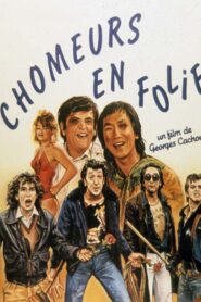 Les Chômeurs en folie 1982 one on netflix