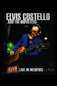 Elvis Costello & The Imposters: Club Date – Live in Memphis 2004 one on netflix