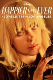Happier Than Ever: A Love Letter to Los Angeles 2021 one on netflix