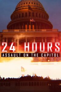 24 Hours: Assault on the Capitol 2021 one on netflix