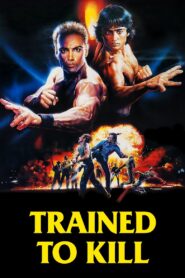 Trained To Kill 1989 one on netflix