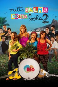 Muita Calma Nessa Hora 2 2014 one on netflix