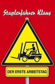 Forklift Driver Klaus: The First Day on the Job 2001 one on netflix