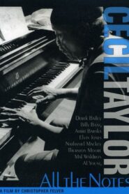 Cecil Taylor: All The Notes 2005 one on netflix