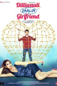Dilliwaali Zaalim Girlfriend 2015 one on netflix