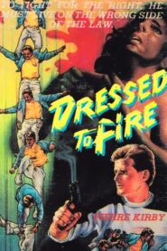 Dressed to Fire 1988 one on netflix