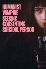 Humanist Vampire Seeking Consenting Suicidal Person 2023 one on netflix