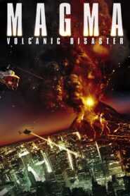 Magma: Volcanic Disaster 2006 one on netflix