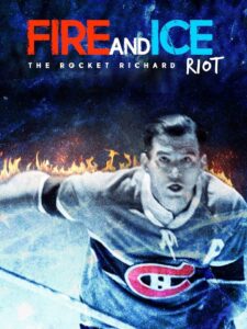 Fire and Ice: The Rocket Richard Riot 2000 one on netflix