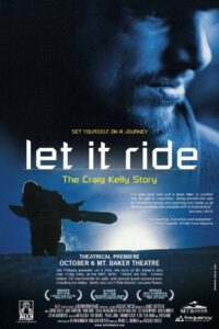 Let it Ride: The Craig Kelly story 2006 one on netflix