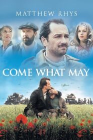 Come What May 2015 one on netflix