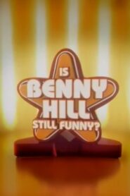 Is Benny Hill Still Funny? 2006 one on netflix