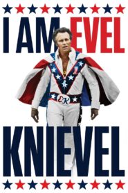 I Am Evel Knievel 2014 one on netflix