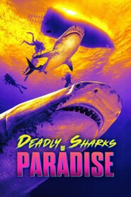 Deadly Sharks of Paradise 2023 one on netflix