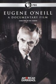 Eugene O’Neill: A Documentary Film 2006 one on netflix