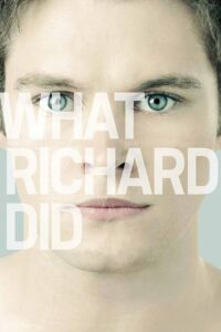 What Richard Did 2012 one on netflix