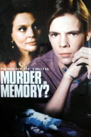 Murder or Memory: A Moment of Truth Movie 1994 one on netflix