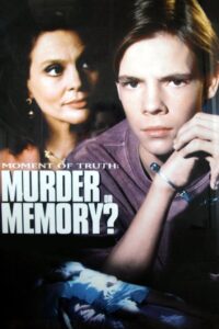 Murder or Memory: A Moment of Truth Movie 1994 one on netflix