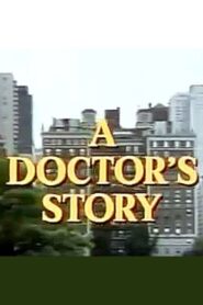 A Doctor’s Story 1984 one on netflix