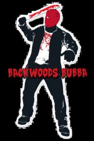 Backwoods Bubba 2021 one on netflix