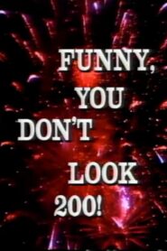 Funny, You Don’t Look 200: A Constitutional Vaudeville 1987 one on netflix