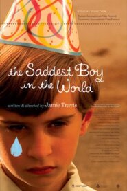 The Saddest Boy in the World 2006 one on netflix