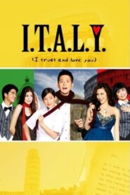 I.T.A.L.Y. (I Trust and Love You) 2008 one on netflix