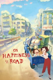 On Happiness Road 2018 one on netflix