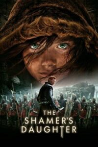 The Shamer’s Daughter 2015 one on netflix