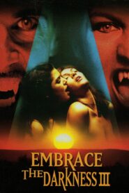 Embrace the Darkness III 2002 one on netflix