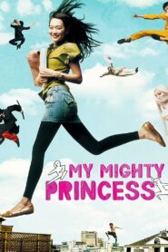 My Mighty Princess 2008 one on netflix