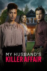 My Husband’s Killer Affair 2024 one on netflix