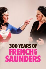 300 Years of French & Saunders 2017 one on netflix