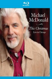 Michael McDonald – This Christmas (Live in Chicago) 2009 one on netflix