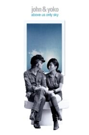John & Yoko: Above Us Only Sky 2018 one on netflix