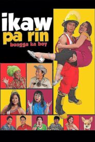 Ikaw Pa Rin: Bongga Ka Boy! 2008 one on netflix