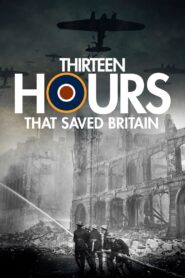 13 Hours That Saved Britain 2011 one on netflix