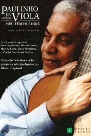 Paulinho da Viola: Meu Tempo É Hoje 2004 one on netflix